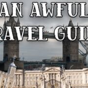 An Awful Travel Guide To London